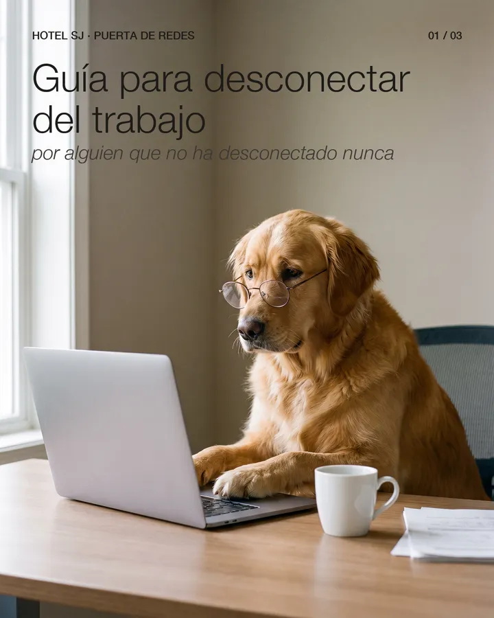 Carrusel del hotel, 1 de 3: «Guía para desconectar del trabajo, por alguien que no ha desconectado nunca», un perro con gafas agobiado delante del portátil